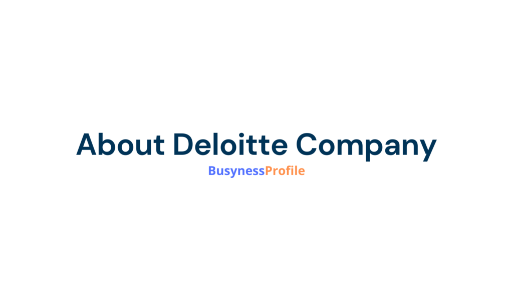 About Deloitte Company