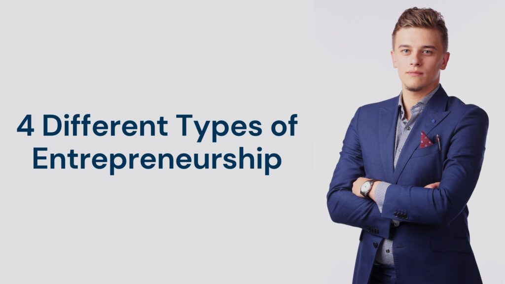 4 Different Types of Entrepreneurship