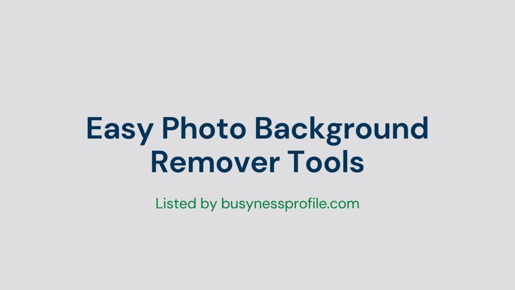 Easy Photo Background Remover Tools