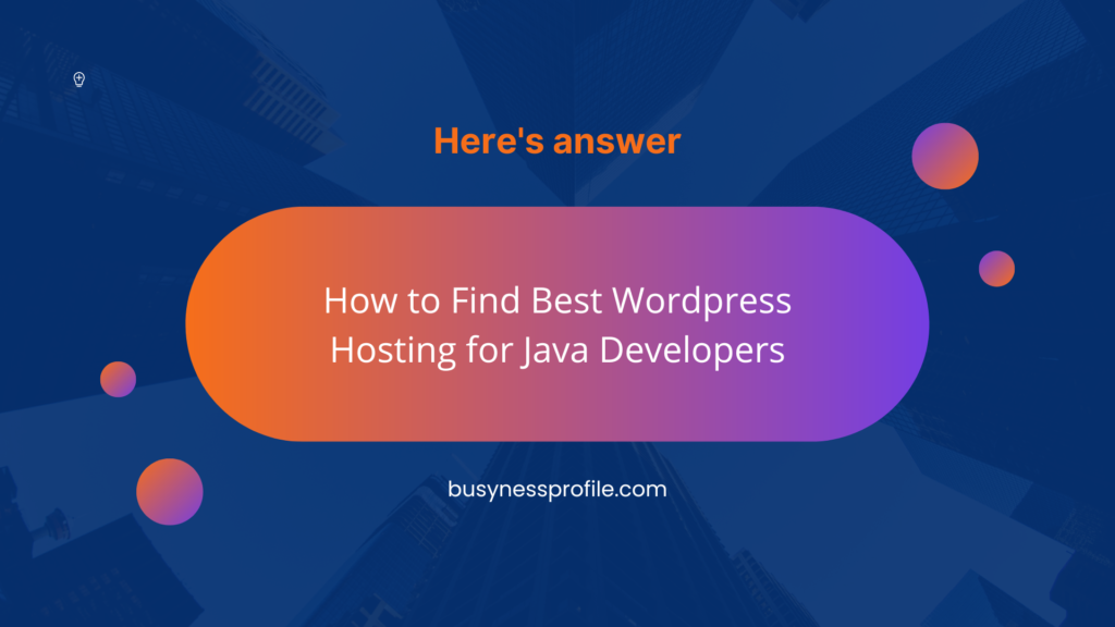How to Find Best Wordpress Hosting for Java Developers