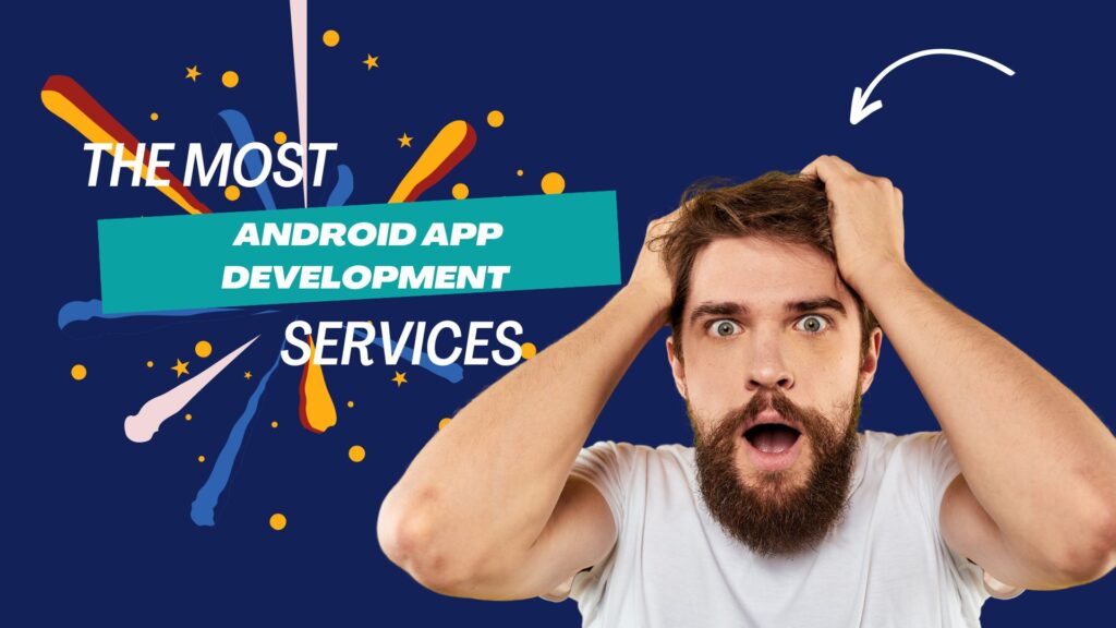 Best 5 Android App Development Services