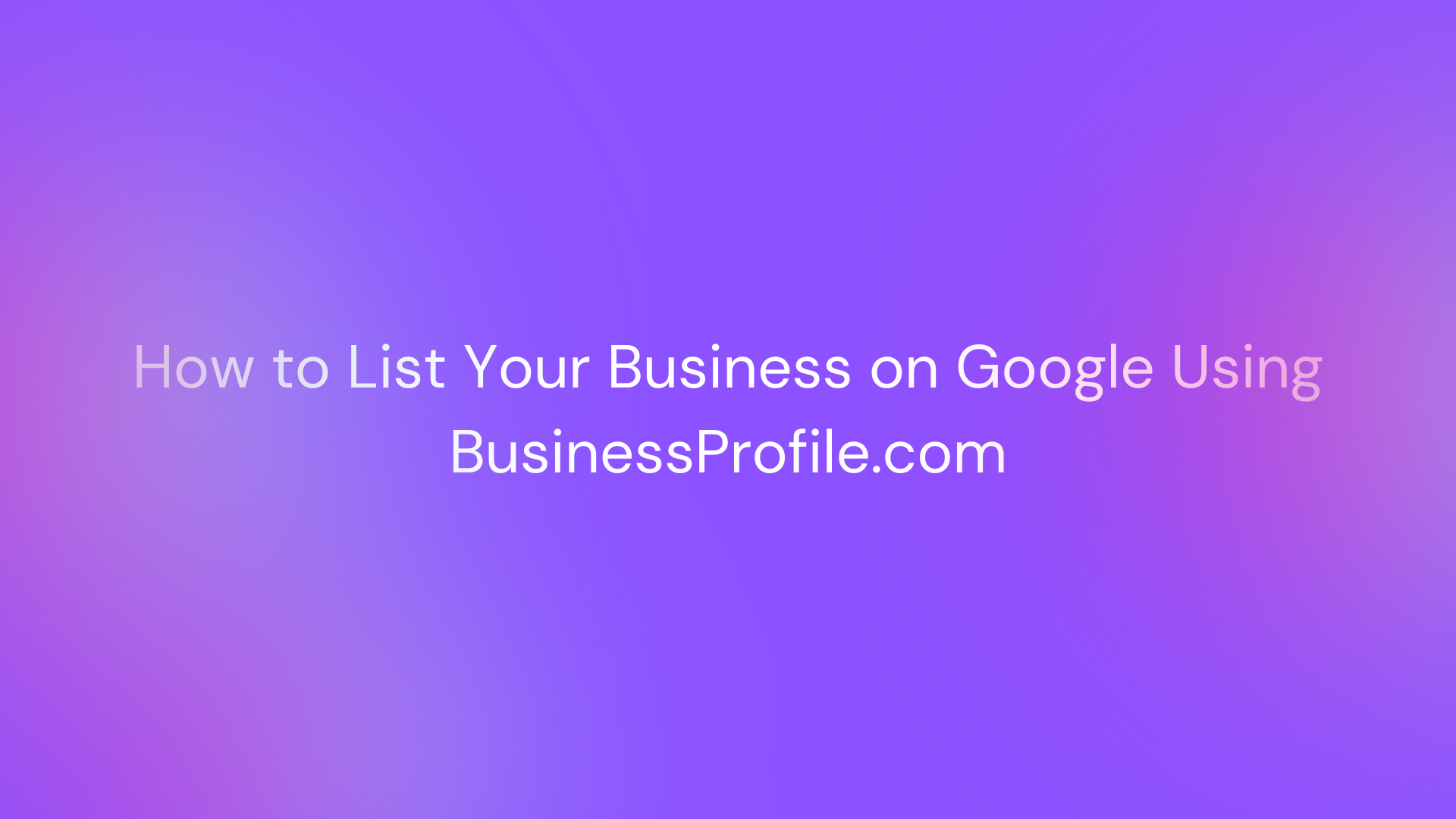 How To List Business On Google For Free