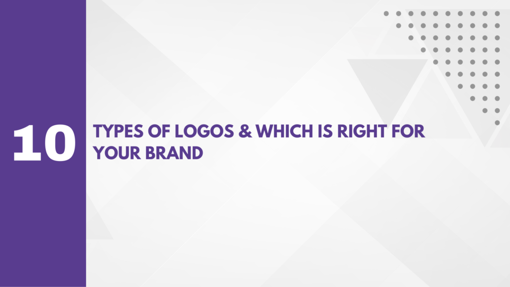 The 10 Types of Logos & Which is Right for Your Brand
