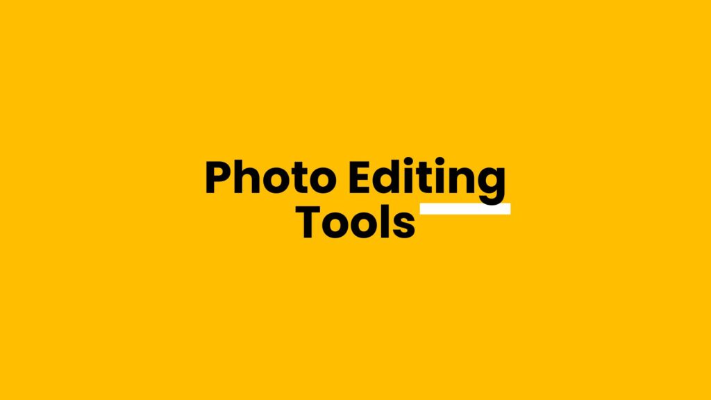 Photo Editing Tools