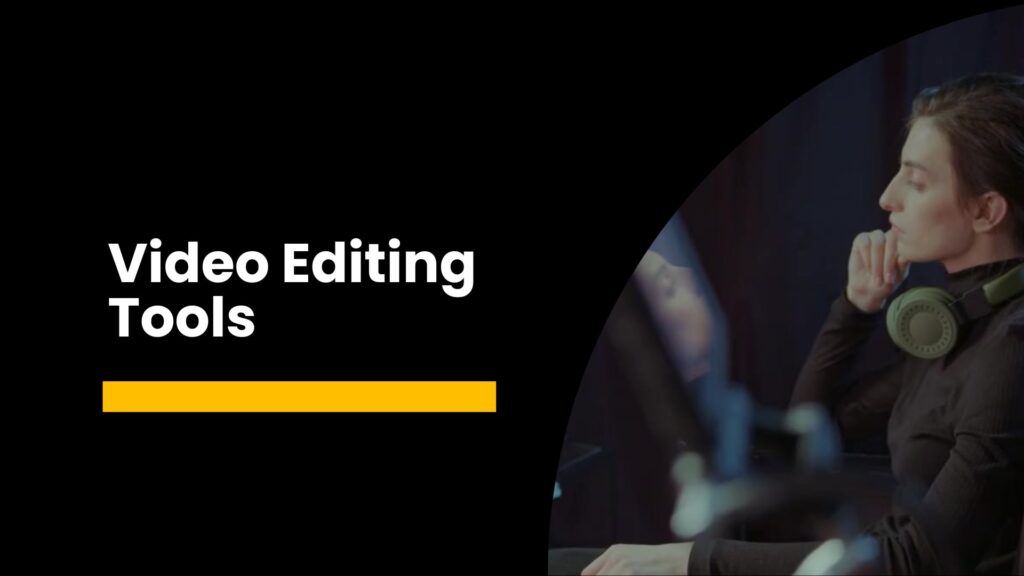 Video Editing Tools